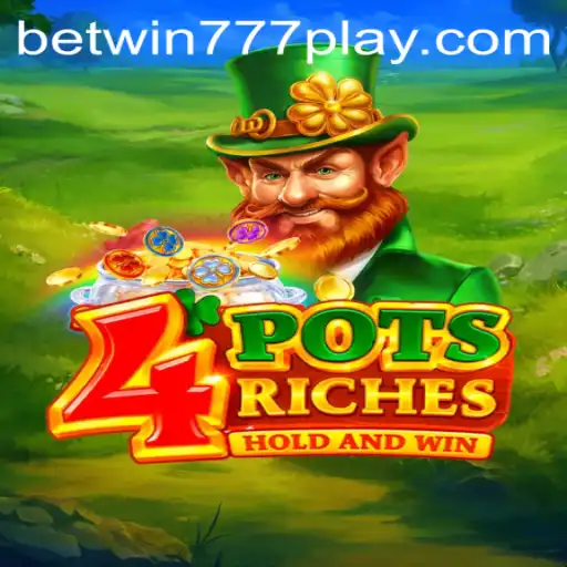 4potsriches - Dive into the World of Betwin777