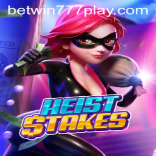 HeistStakes: Discover the Thrilling World of High-Stakes Gaming with Betwin777